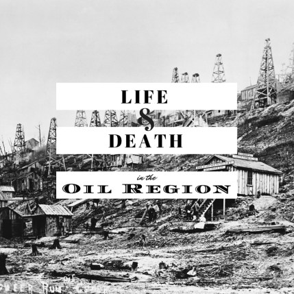 Life &amp; Death in the Oil Region Logo